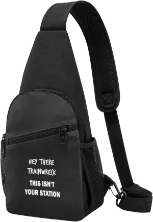 Hey There Train Wreck, This Isn'T Your Station Unisex Chest Bag Lightweight Crossbody Shoulder Bag Travel Pocket