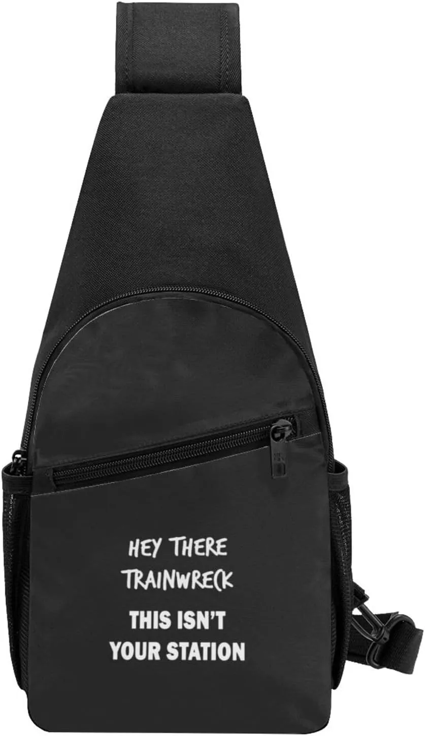 Hey There Train Wreck, This Isn'T Your Station Unisex Chest Bag Lightweight Crossbody Shoulder Bag Travel Pocket